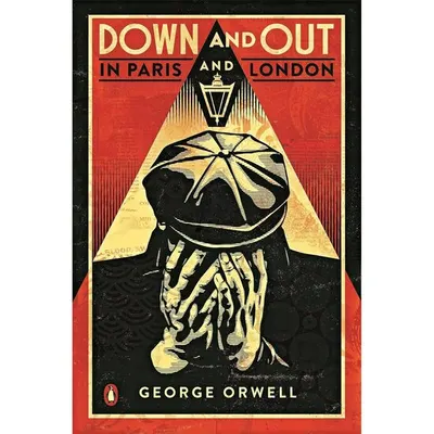Orwell: Down & Out In Paris & London