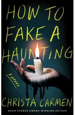 How to Fake a Haunting