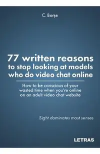 eBook 77 written reasons to stop looking at models who do video chat online