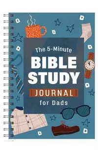 The 5-Minute Bible Study Journal for Dads