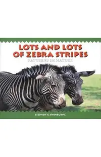 Lots and Lots of Zebra Stripes: Patterns in Nature