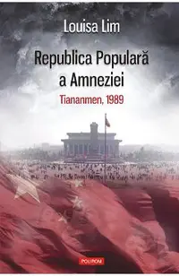 eBook Republica Populara a Amneziei. Tiananmen, 1989