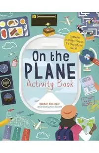 On the Plane Activity Book: Includes Puzzles, Mazes, Dot-To-Dots and Drawing Activities