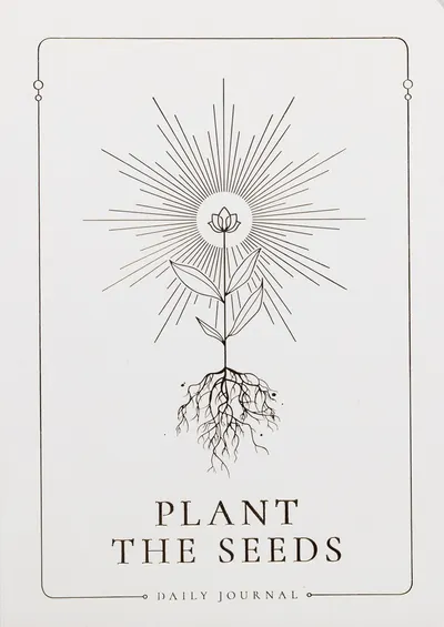 Plant the Seeeds: Daily Journal
