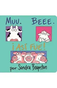 Muu. Beee. I Asi Fue! (Moo, Baa, La La)