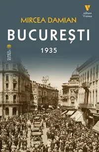 București 1935 - Paperback brosat - Mircea Damian