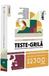 Teste-grila. Minispete pentru examenele de admitere in profesiile juridice. Drept civil Ed.13