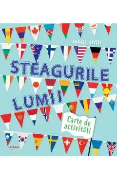 Steagurile lumii. Carte de activitati