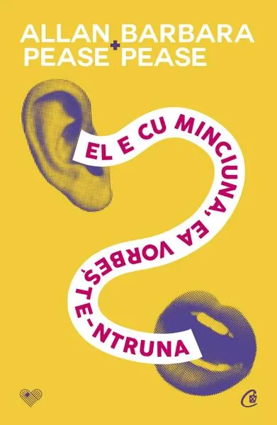 El e cu minciuna, ea vorbeşte-ntruna - Paperback brosat - Allan Pease, Barbara Pease