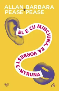 El e cu minciuna, ea vorbeşte-ntruna - Paperback brosat - Allan Pease, Barbara Pease