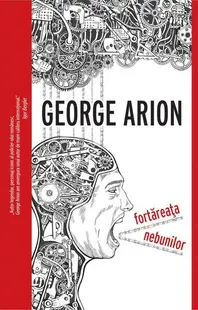 Fortăreaţa nebunilor (Vol. 5) - Hardcover - George Arion