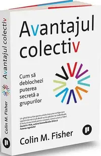 Avantajul colectiv - Paperback brosat - Colin M. Fisher