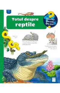 Totul despre reptile