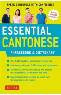 Essential Cantonese Phrasebook & Dictionary: Speak Cantonese with Confidence (Cantonese Chinese Phrasebook & Dictionary with Manga Illustrations)