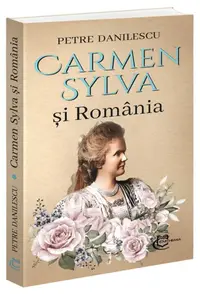 Carmen Sylva și România - Paperback brosat