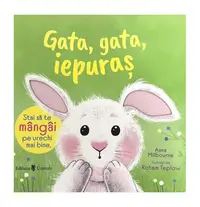 Gata, gata, Iepuraș - Board book - Anna Milbourne