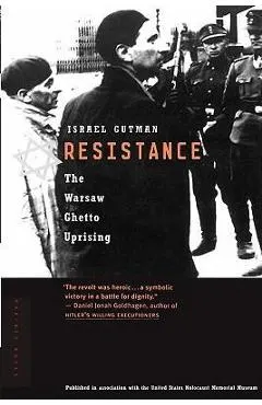 Resistance: The Warsaw Ghetto Uprising
