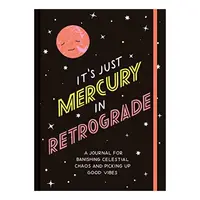 It's Just Mercury in Retrograde