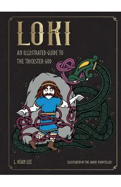 Loki: An Illustrated Guide to the Trickster God
