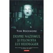 Despre nazismul si filosofia lui Heidegger