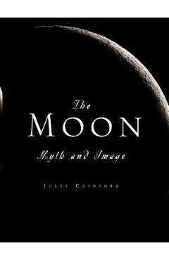 The Moon: Myth and Image