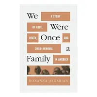 We Were Once a Family, Roxanna Asgarian