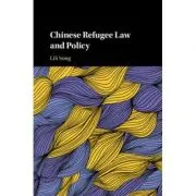 Chinese Refugee Law and Policy, 1949–2017