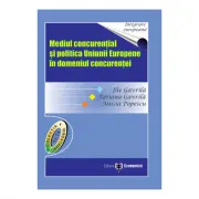 Mediul concurential si politica Uniunii Europene in domeniul concurentei