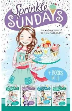 Sprinkle Sundays 4 Books in 1!: Sunday Sundaes; Cracks in the Cone; The Purr-Fect Scoop; Ice Cream Sandwiched