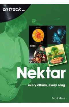 Nektar: Every Album, Every Song