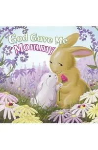God Gave Me Mommy
