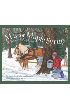 M Is for Maple Syrup: A Vermont Alphabet