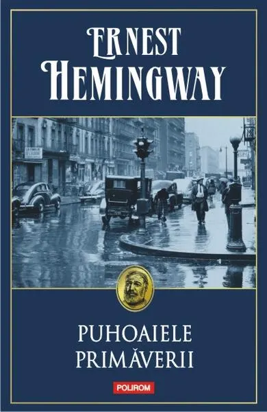 Puhoaiele primăverii - Paperback brosat - Ernest Hemingway