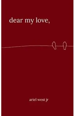 dear my love