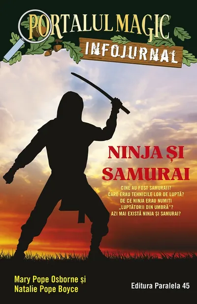 Ninja și samurai. Infojurnal (însoțește volumul 5 din seria Portalul magic: „Codul luptătorilor ninja”)