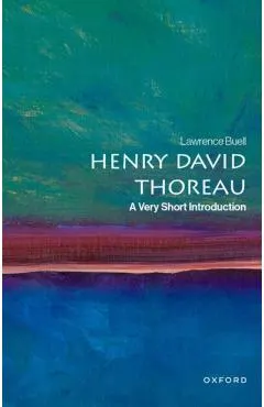 Henry David Thoreau - Lawrence (powell M. Cabot Professor Of American Literature Emeritus Buell