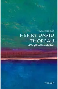 Henry David Thoreau - Lawrence (powell M. Cabot Professor Of American Literature Emeritus Buell