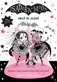 Isadora Moon urcă pe scenă (Vol. 10) - Paperback brosat - Harriet Muncaster