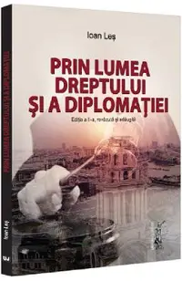 Prin lumea dreptului si a diplomatiei Ed.2