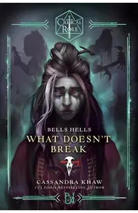 Critical Role: Bells Hells--What Doesn't Break
