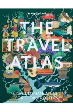 Lonely Planet the Travel Atlas