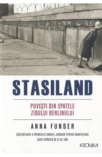 Stasiland. Povesti din spatele Zidului Berlinului