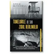 Tunelurile de sub zidul Berlinului