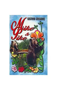 Mike & Pike. My first English stories - Paperback - Iustina-Venera Grigore