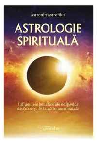 Astrologie spirituală - Paperback brosat - Astronin Astrofilus