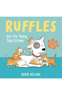 Ruffles and the Teeny, Tiny Kittens