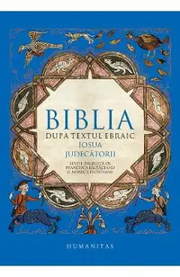 Biblia dupa textul ebraic: Josua. Judecatorii