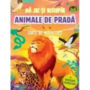 Ma joc si descopar. Animale de prada. Carte de activitati cu autocolante fosforescente!