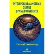 Intelepciunea angelica despre divina providenta