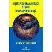 Intelepciunea angelica despre divina providenta